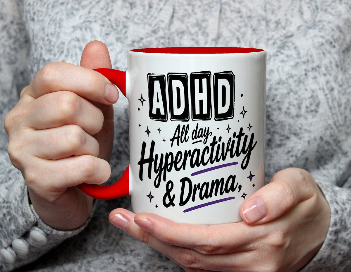 ADHD All day, Hyperactivity & Drama - Neurodiversity Mug - Red