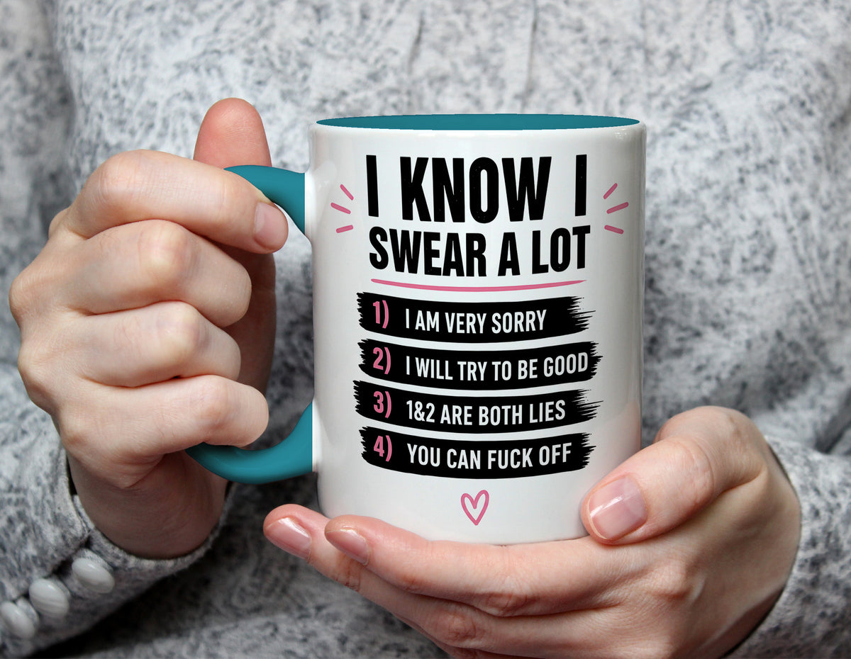 I Know I Swear A Lot - Rude Funny Swearing Mug - Light Blue