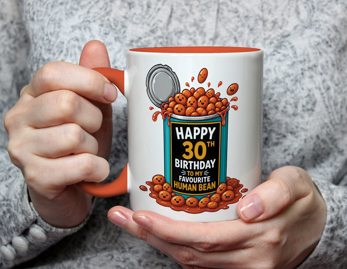 Happy 30th Birthday to My Favourite Human Bean - Funny 30th Birthday Mug - Orange