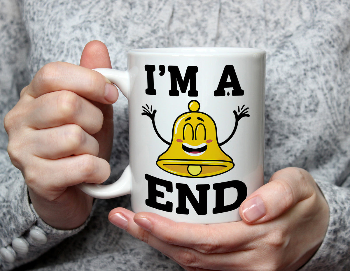 I'm a Bell End - Cheeky Pun Mug - White