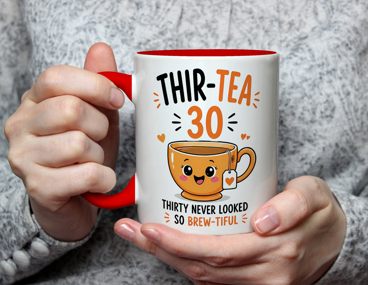 Thir-Tea 30 - 30th Birthday Brew-tiful Tea Pun Mug - Red