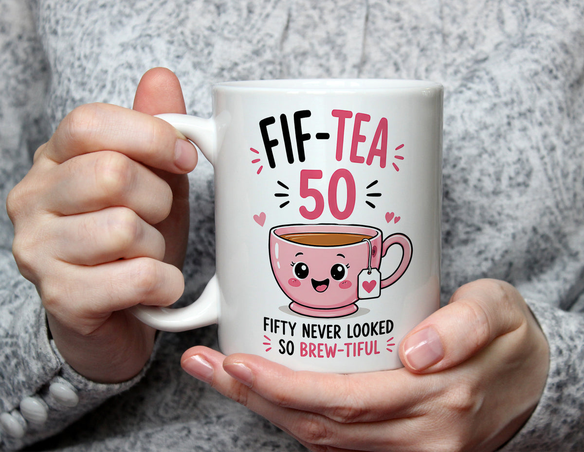 Fif-Tea 50 - 50th Birthday Tea Pun Mug - White