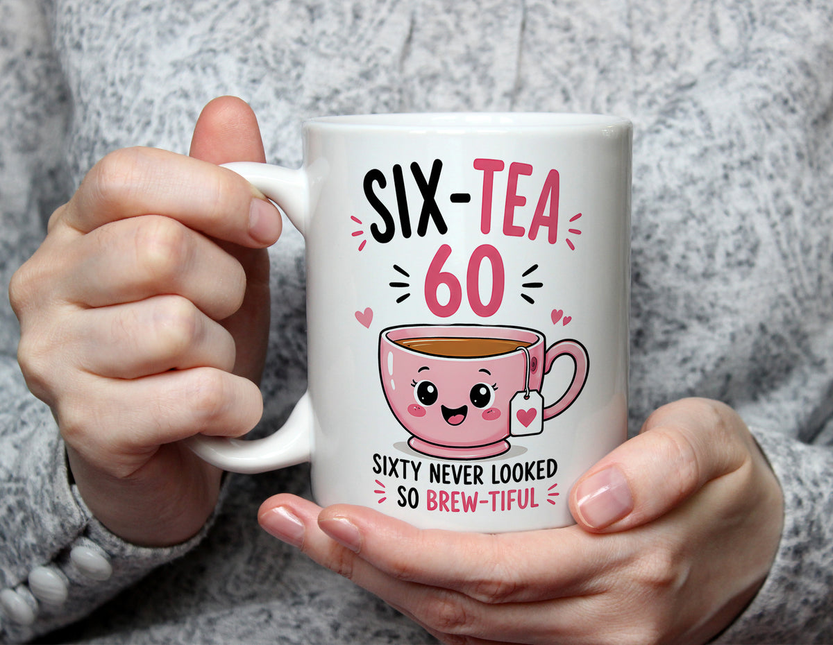 Six-Tea 60 - Sixty Never Looked So Brew-tiful 60th Birthday Mug - White