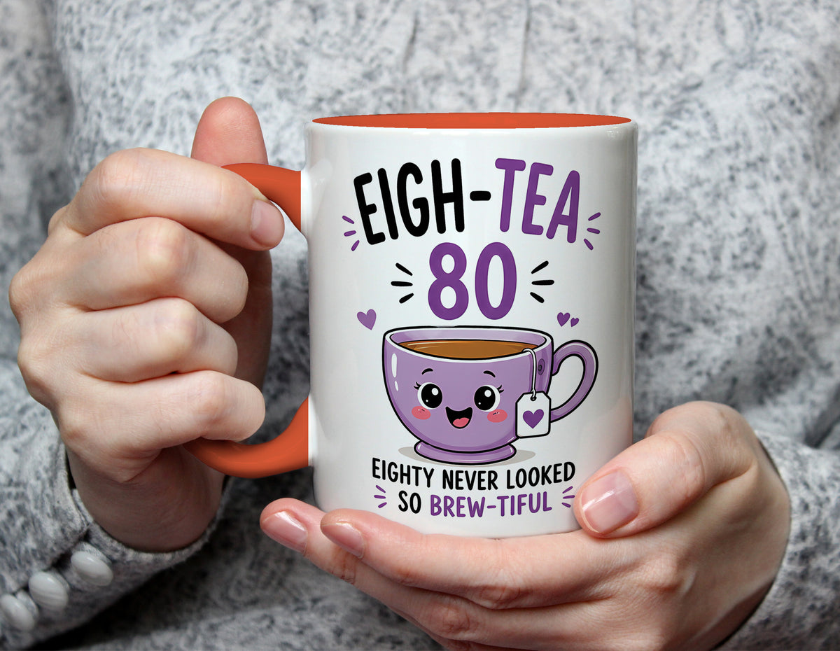 EIGH-TEA 80 - 80th Birthday Brew-tiful Tea Pun Mug - Orange