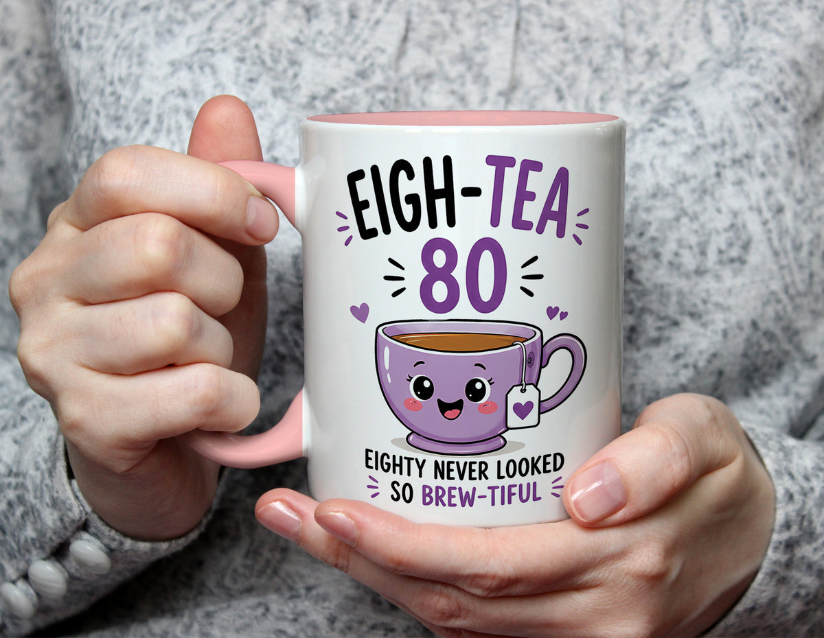 EIGH-TEA 80 - 80th Birthday Brew-tiful Tea Pun Mug - Light Pink