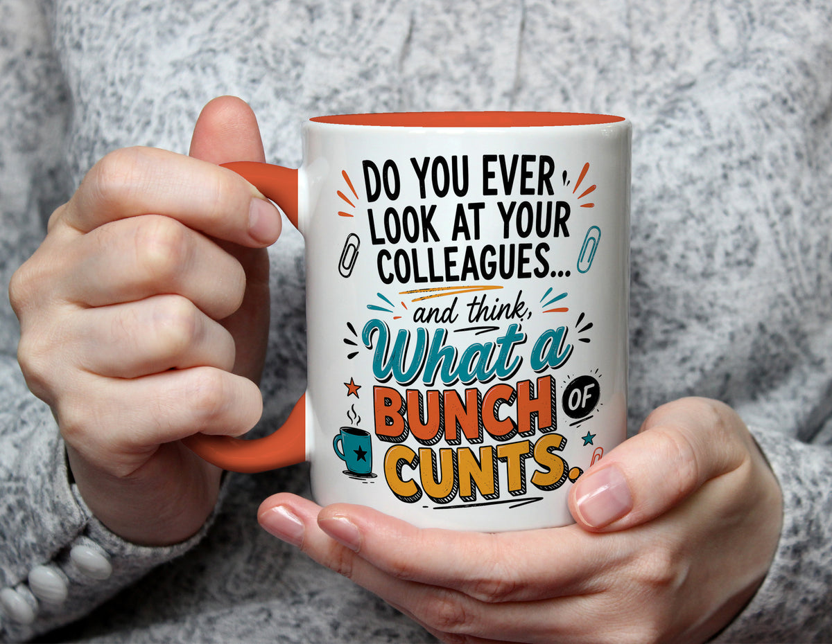 What a Bunch of Cunts - Rude Colleague Office Mug - Orange