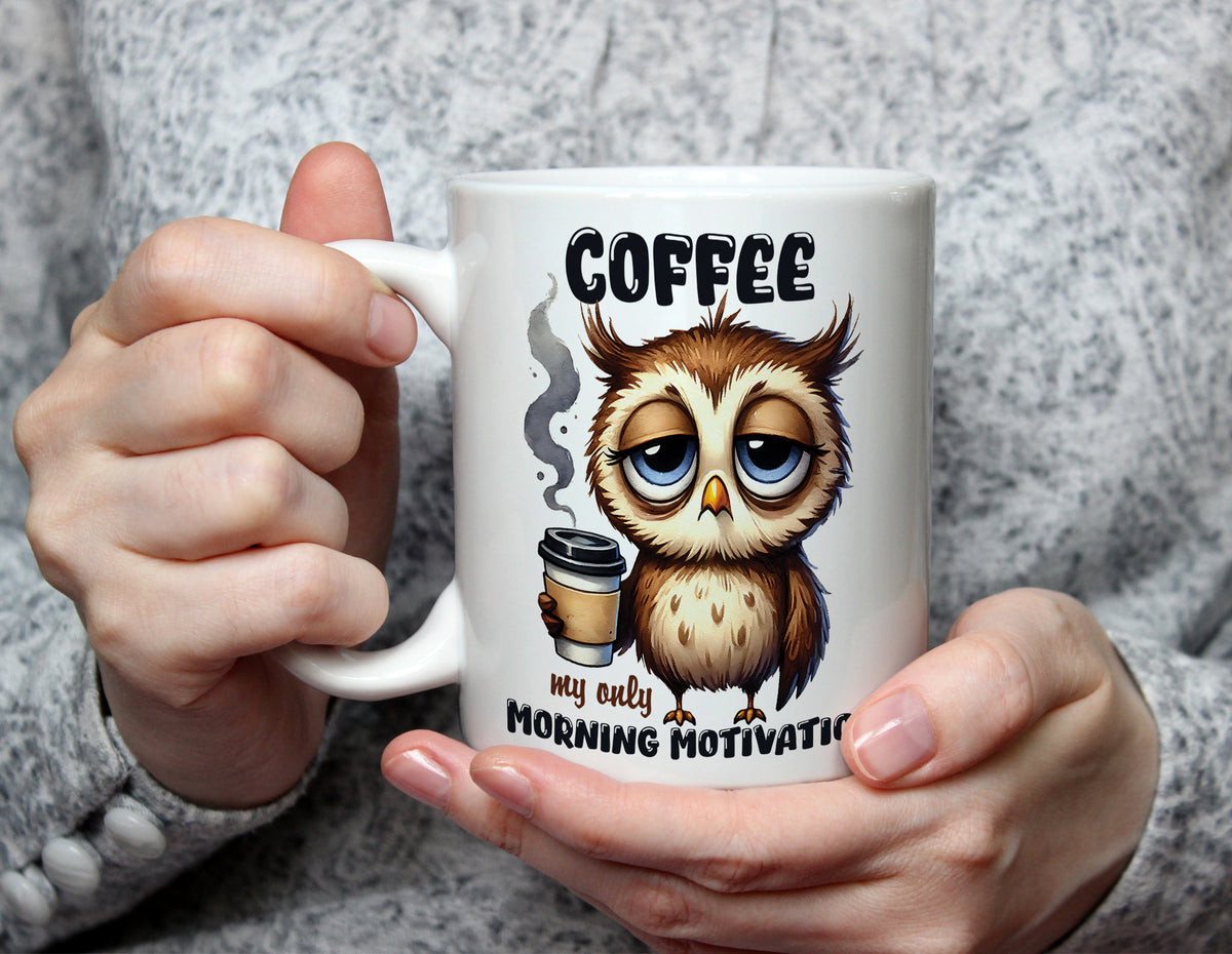 COFFEE my only MORNING MOTIVATION - Cute Owl Coffee Lover Mug - White