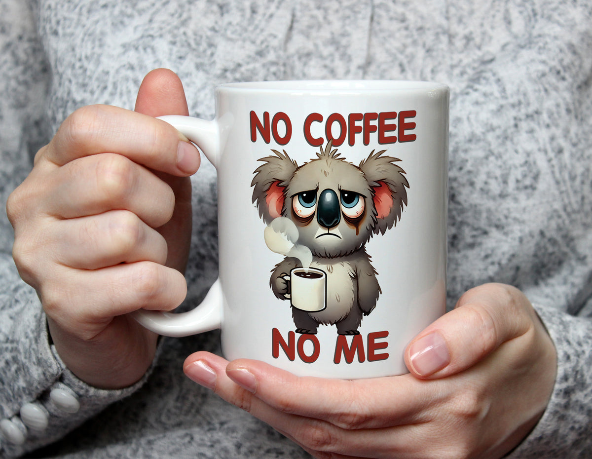 No Coffee No Me - Funny Koala Coffee Lover Mug - White