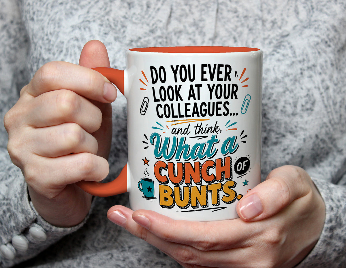 What a Cunch of Bunts - Cheeky Colleague Office Mug - Orange