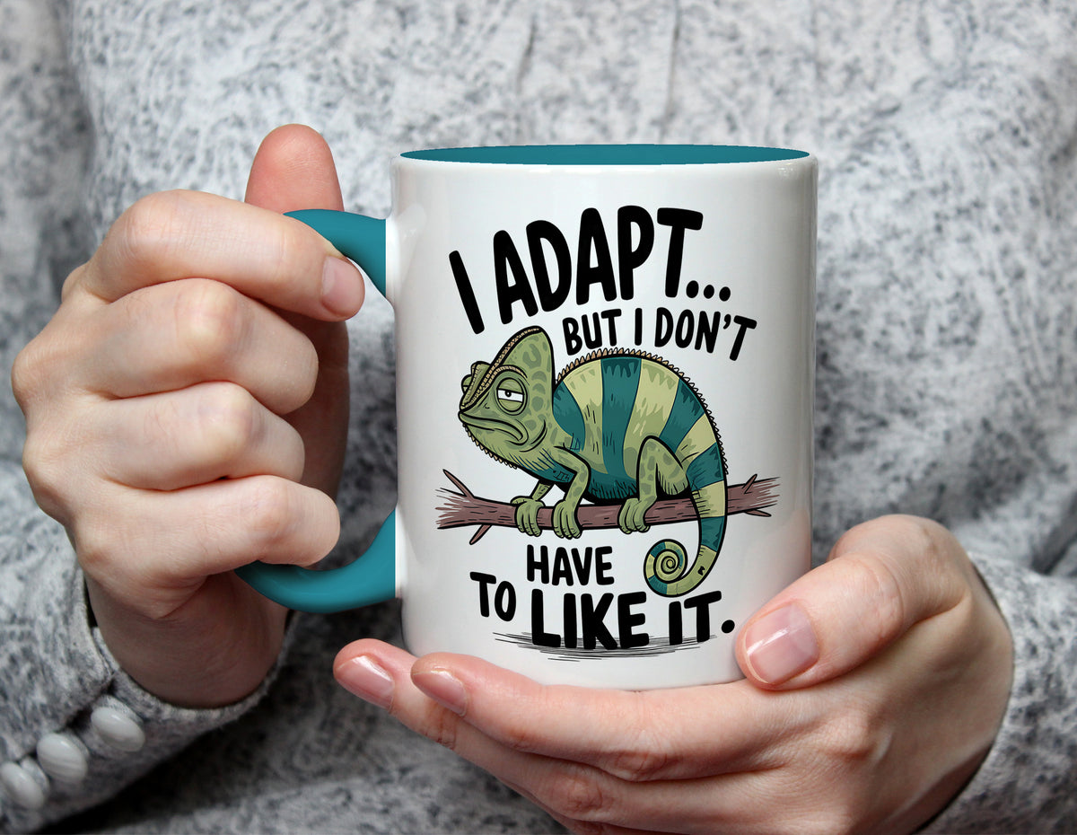 I Adapt... But I Don't Have To Like It - Chameleon Funny Mug - Light Blue