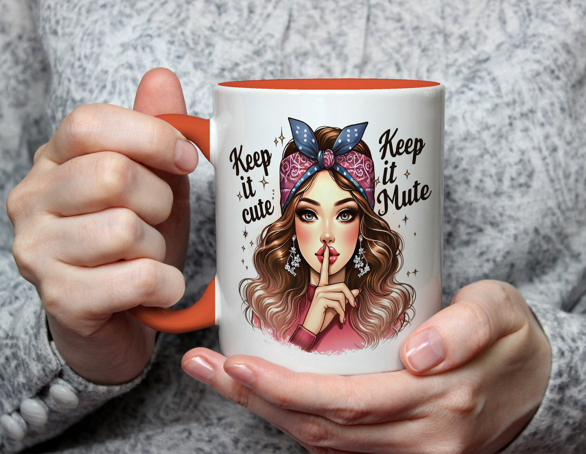 Keep it Cute Keep it Mute - Sassy Attitude Mug - Orange