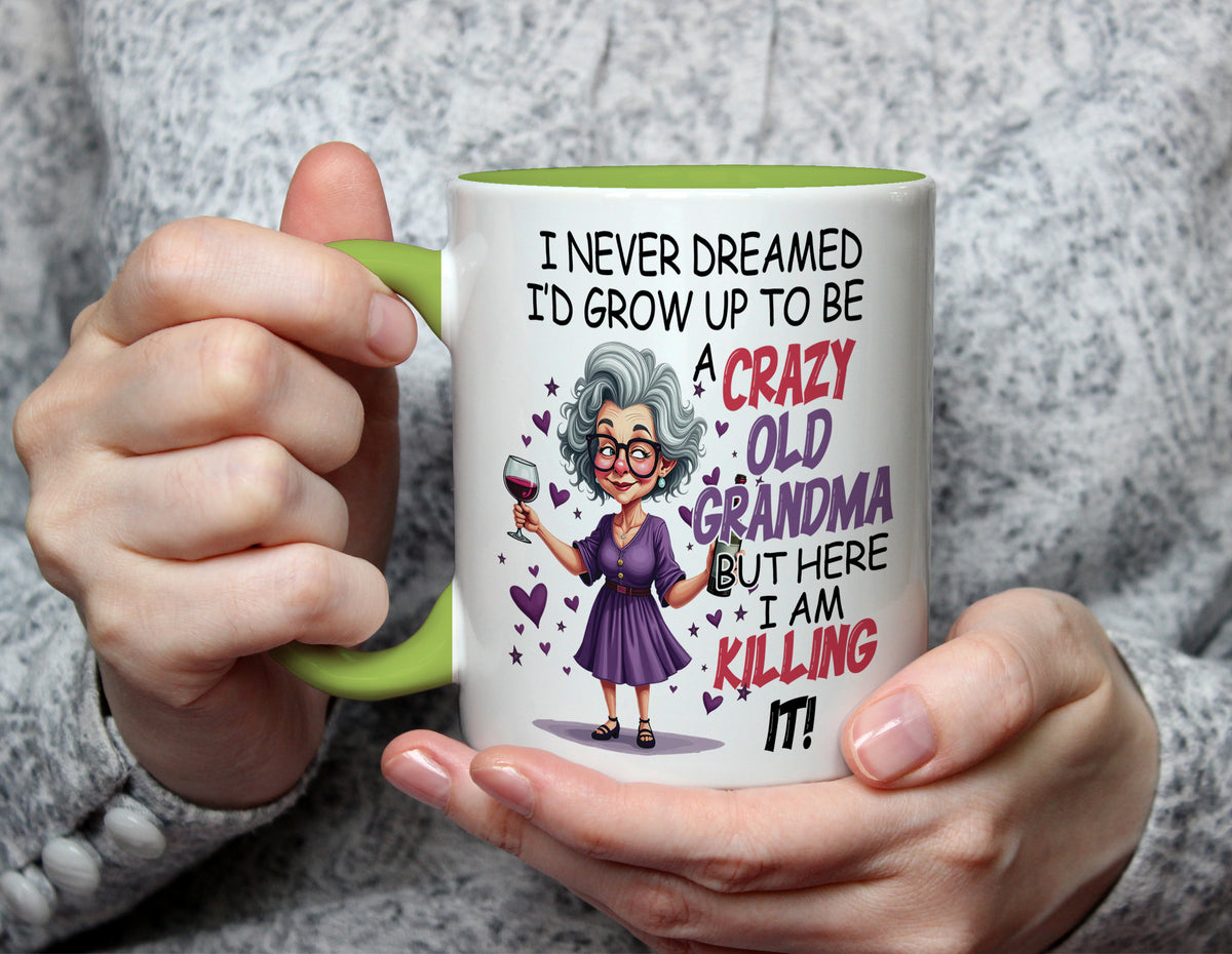 Crazy Old Grandma But Here I Am Killing It - Funny Grandma Mug - Light Green