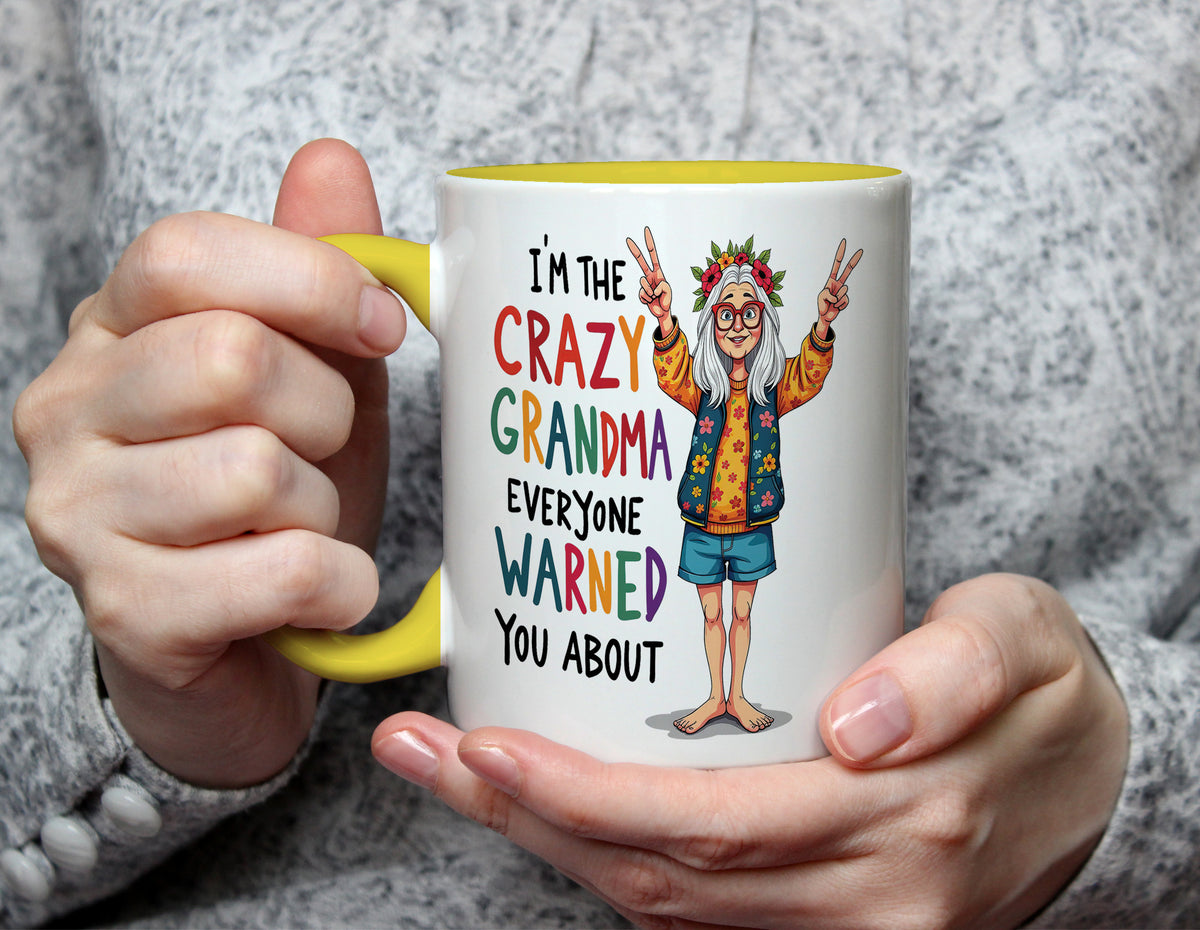 I'm the Crazy Grandma Everyone Warned You About - Funny Grandma Mug - Yellow