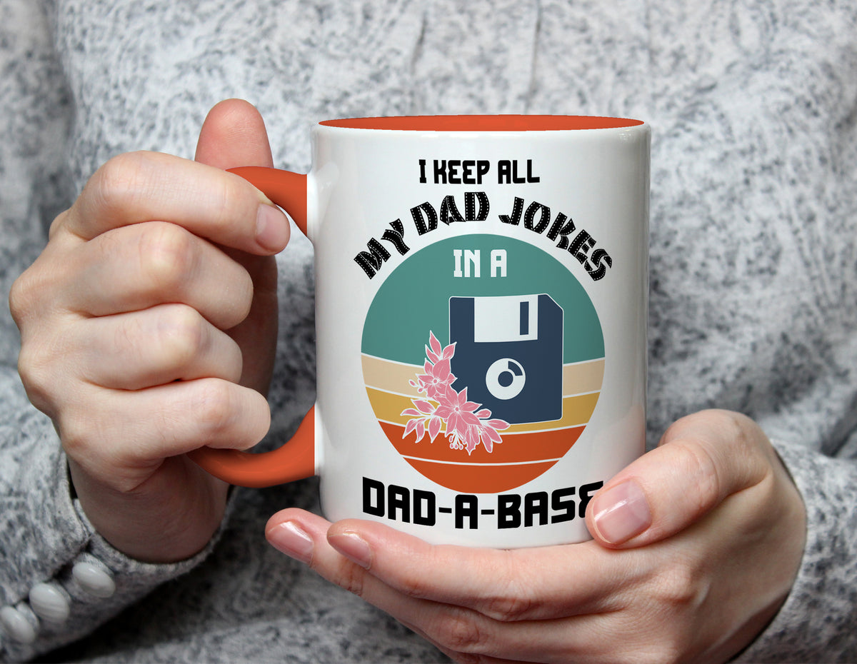I Keep All My Dad Jokes in a Dad-A-Base - Funny Dad Joke Mug - Orange