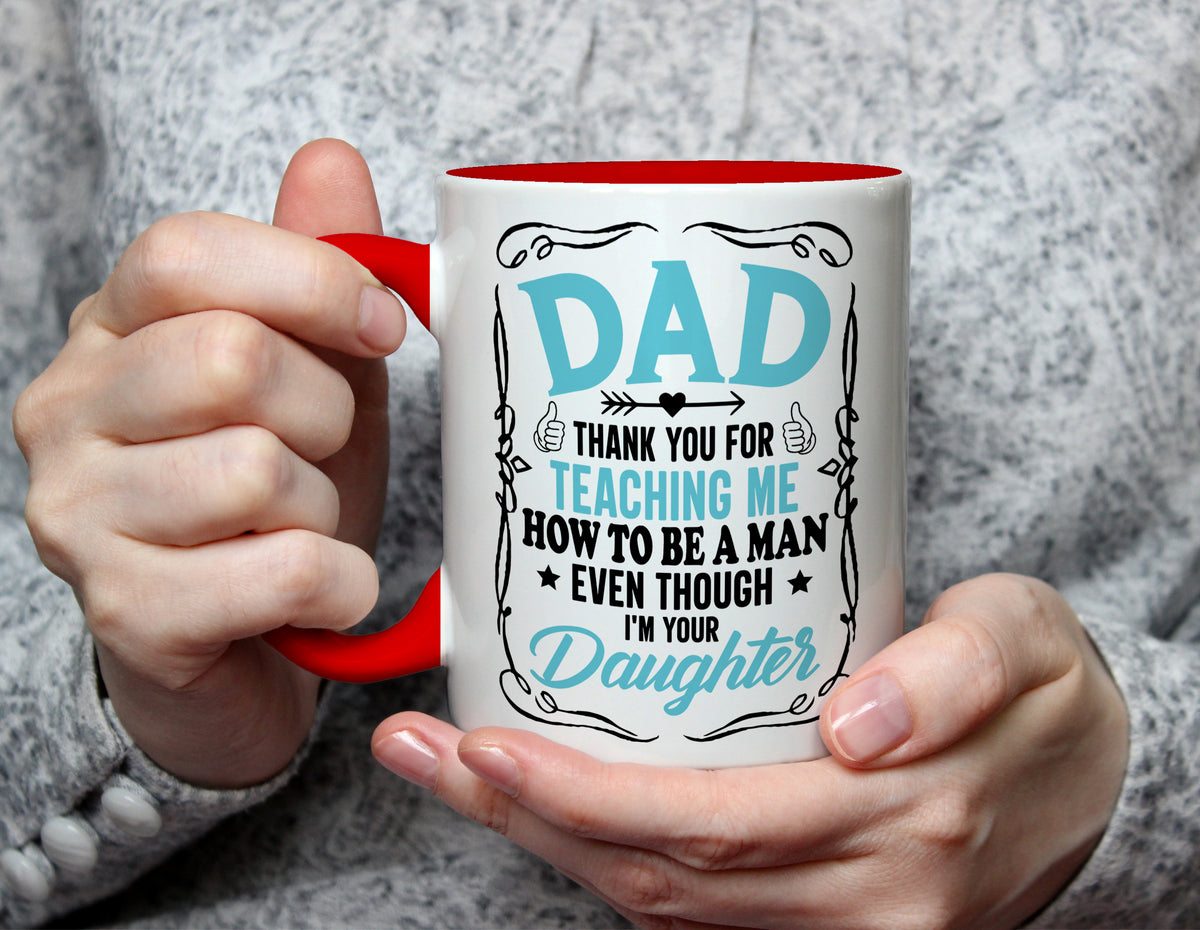 Thank You for Teaching Me How to Be a Man - Dad Daughter Mug - Red