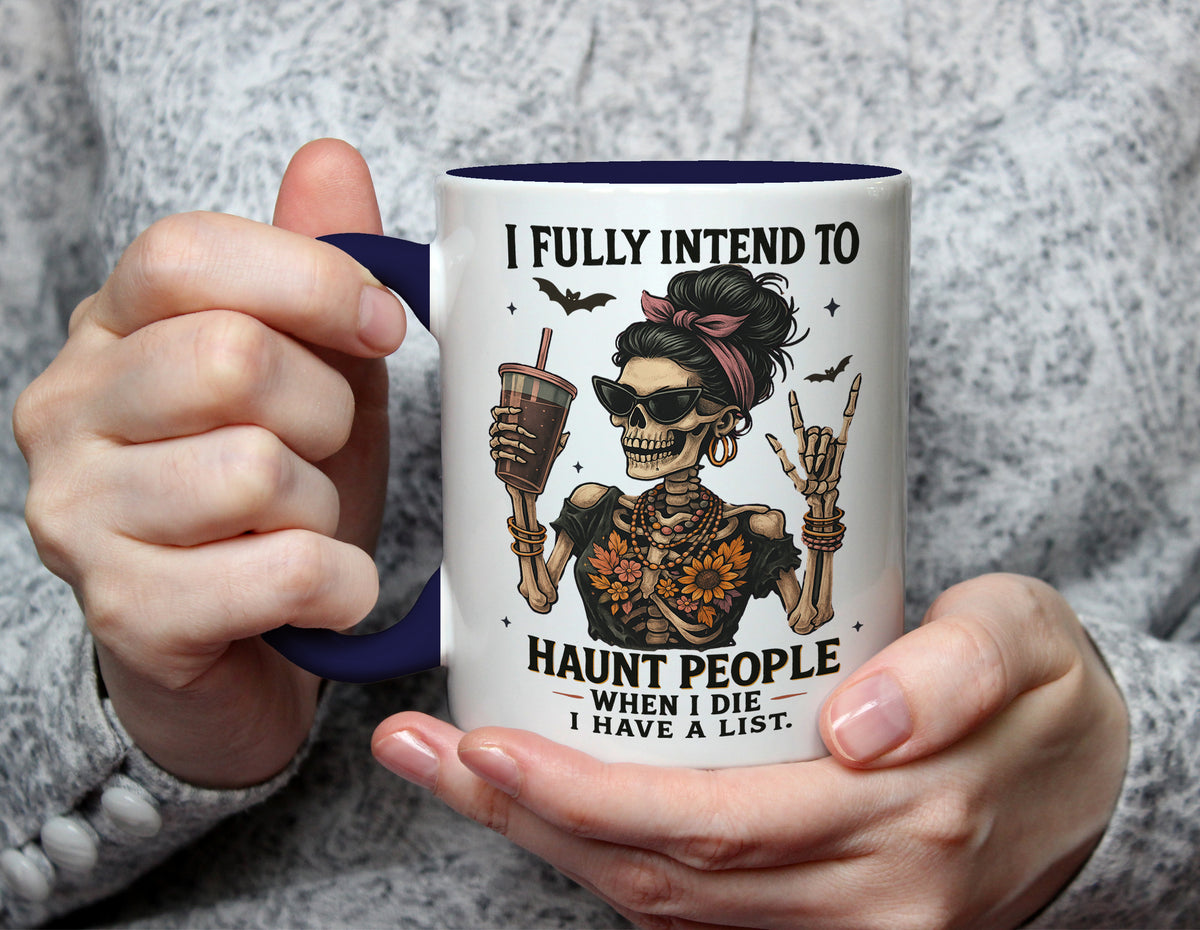 I Fully Intend to Haunt People - Funny Skeleton Mug - Navy Blue