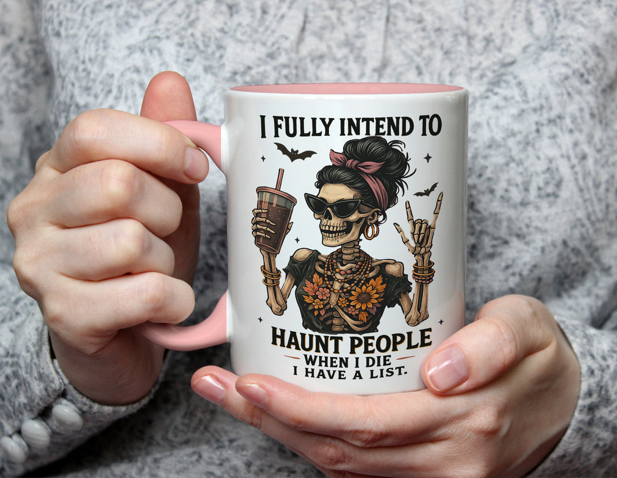 I Fully Intend to Haunt People - Funny Skeleton Mug - Light Pink